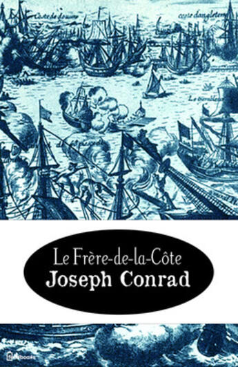 Couverture du livre « Le Frère-de-la-Côte » de Joseph Conrad aux éditions 