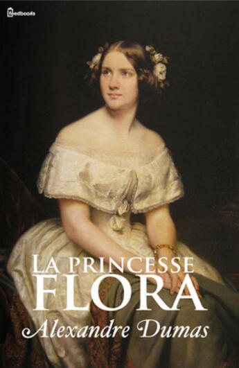 Couverture du livre « La princesse Flora » de Alexandre Dumas aux éditions 
