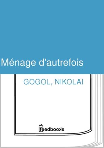 Couverture du livre « Ménage d'autrefois » de Nikolai Gogol aux éditions 