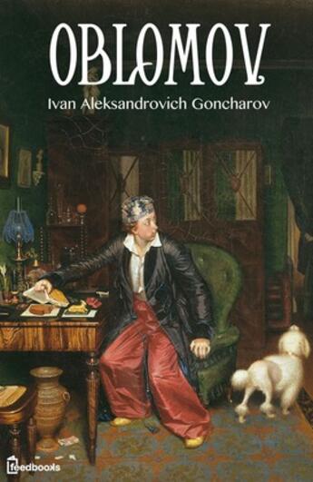 Couverture du livre « Oblomov » de Ivan Aleksandrovich Goncharov aux éditions 