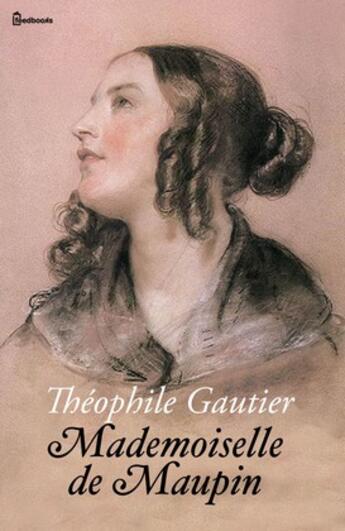 Couverture du livre « Mademoiselle de Maupin » de Theophile Gautier aux éditions 