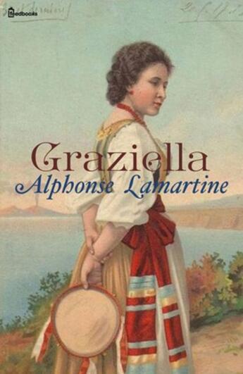 Couverture du livre « Graziella » de Alphonse (de) Lamartine aux éditions 