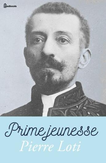 Couverture du livre « Prime jeunesse » de Pierre Loti aux éditions 