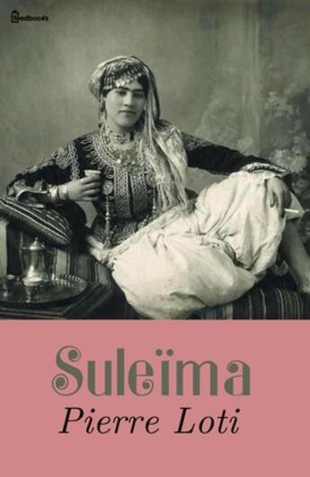Couverture du livre « Suleïma » de Pierre Loti aux éditions 