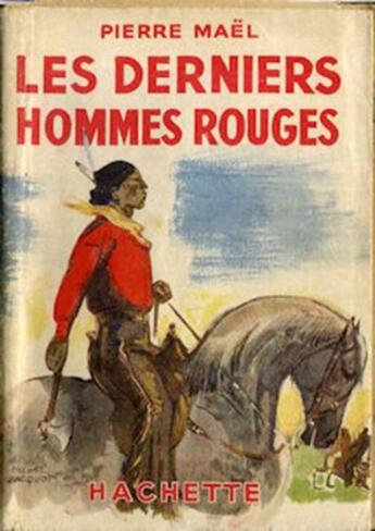 Couverture du livre « Les Derniers Hommes rouges » de Pierre Mael aux éditions 