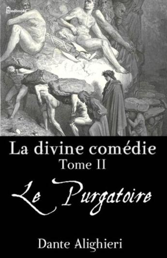 Couverture du livre « La divine comédie - Tome 2 - Le Purgatoire » de Dante Alighieri aux éditions 