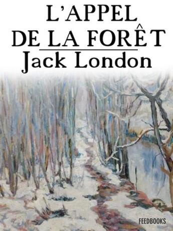 Couverture du livre « L'Appel de la forêt » de Jack London aux éditions 