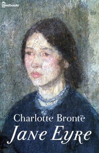 Couverture du livre « Jane Eyre ou Les Mémoires d'une institutrice » de Charlotte Brontë aux éditions 