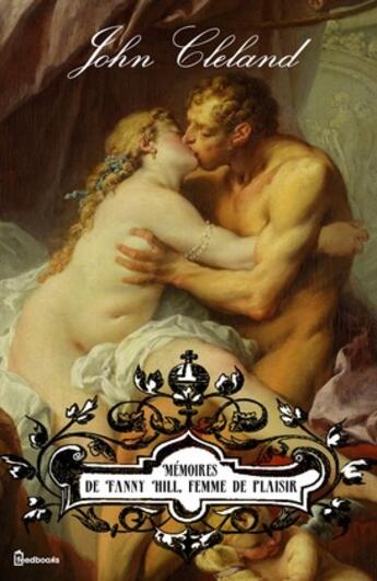 Couverture du livre « Mémoires de Fanny Hill, femme de plaisir » de John Cleland aux éditions 
