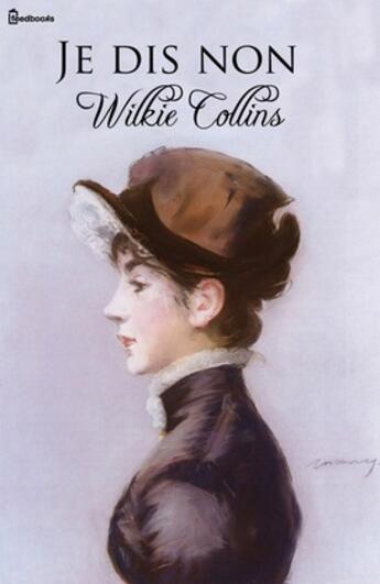 Couverture du livre « Je dis non » de Wilkie Collins aux éditions 