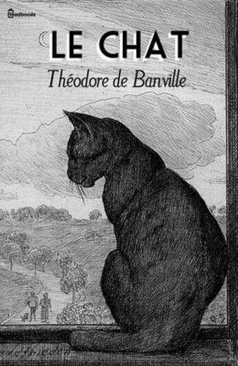 Couverture du livre « Le Chat » de Theodore De Banville aux éditions 