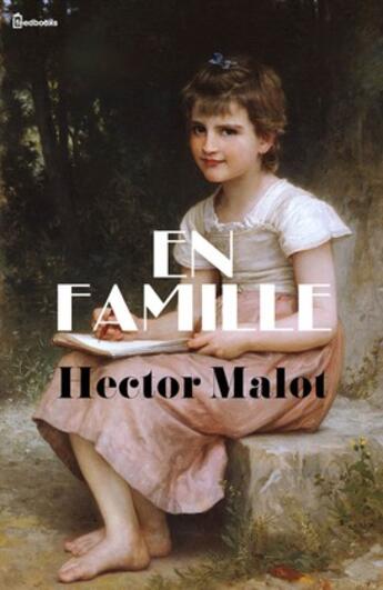 Couverture du livre « En famille » de Hector Malot aux éditions 
