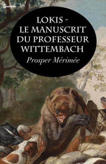 Couverture du livre « Lokis - Le manuscrit du professeur Wittembach » de Prosper Merimee aux éditions 