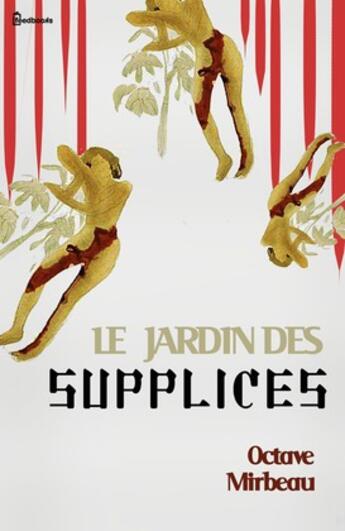 Couverture du livre « Le Jardin des supplices » de Octave Mirbeau aux éditions 