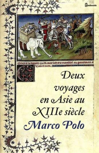 Couverture du livre « Deux voyages en Asie au XIIIe siècle » de Marco Polo aux éditions 