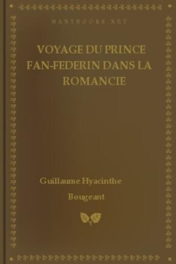 Couverture du livre « Voyage du Prince Fan-Federin dans la romancie » de Guillaume-Hyacinthe Bougeant aux éditions 