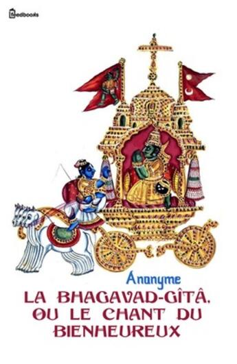 Couverture du livre « La Bhagavad-Gîtâ, ou le Chant du Bienheureux » de  aux éditions 