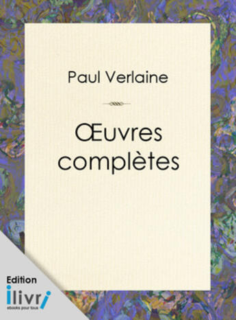 Couverture du livre « Oeuvres complètes de Paul Verlaine » de Paul Verlaine aux éditions 
