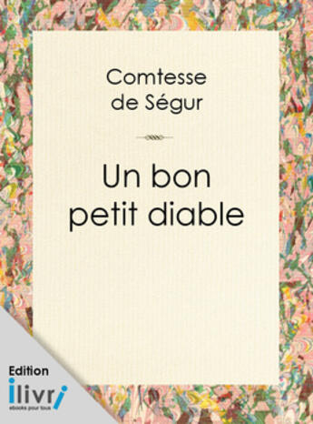 Couverture du livre « Un bon petit diable » de Comtesse de Segur aux éditions 