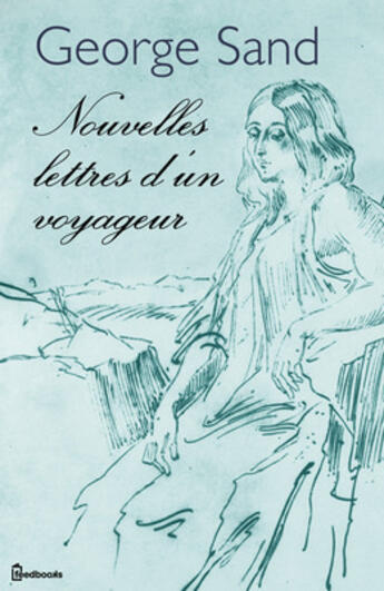 Couverture du livre « Nouvelles lettres d'un voyageur » de George Sand aux éditions 