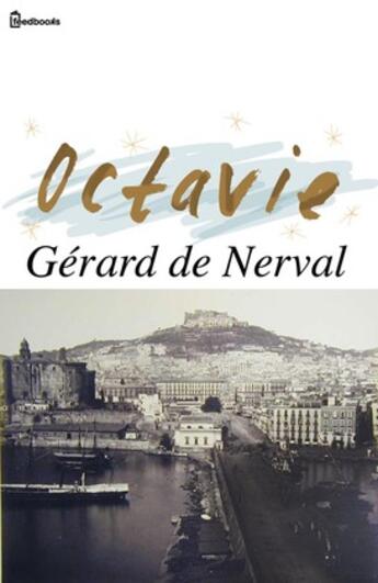 Couverture du livre « Octavie » de Gerard De Nerval aux éditions 