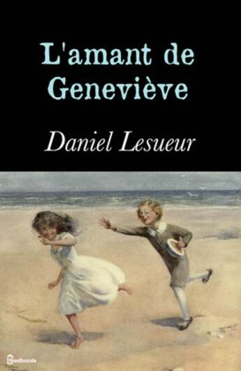 Couverture du livre « L'amant de Geneviève » de Daniel Lesueur aux éditions 