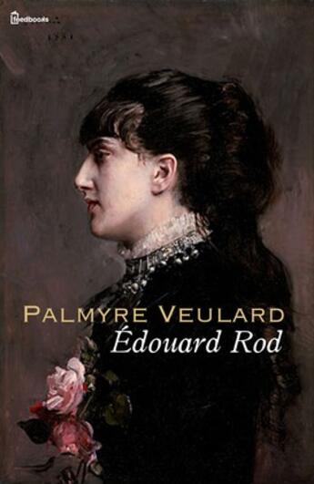 Couverture du livre « Palmyre Veulard » de Edouard Rod aux éditions 