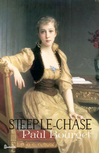 Couverture du livre « Steeple-Chase » de Paul Bourget aux éditions 