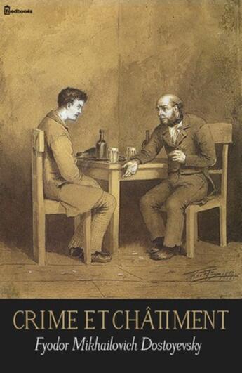 Couverture du livre « Crime et châtiment » de Fyodor Mikhailovich Dostoyevsky aux éditions 