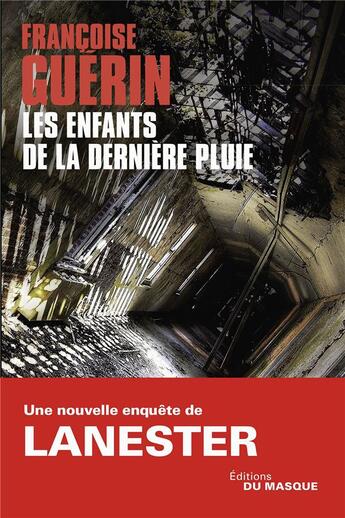 Couverture du livre « Les enfants de la dernière pluie » de Francoise Guerin aux éditions Editions Du Masque