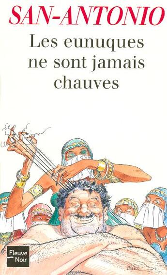 Couverture du livre « Les eunuques ne sont jamais chauves » de San-Antonio aux éditions Fleuve Noir