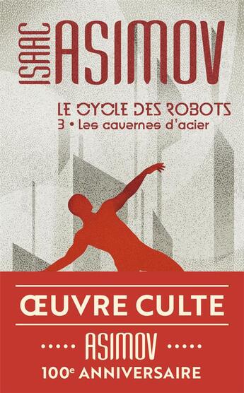 Couverture du livre « Le cycle des robots t.3 ; les cavernes d'acier » de Issac Asimov aux éditions J'ai Lu