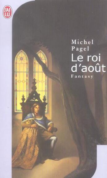 Couverture du livre « Le Roi D'Aout » de Michel Pagel aux éditions J'ai Lu