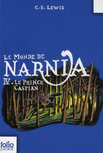 Couverture du livre « Le Monde de Narnia t.4 ; Le Prince Caspian » de Clive-Staples Lewis aux éditions Gallimard-jeunesse