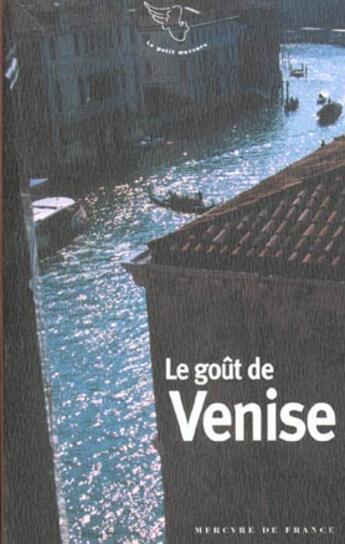 Couverture du livre « Le Gout De Venise » de Collectifs Merc aux éditions Mercure De France