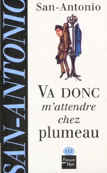 Couverture du livre « Va donc m'attendre chez Plumeau » de San-Antonio aux éditions Fleuve Noir