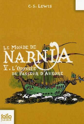 Couverture du livre « Le Monde de Narnia t.5 ; L'Odyssée du passeur d'Aurore » de Clive-Staples Lewis aux éditions Gallimard-jeunesse