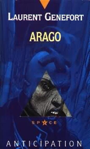 Couverture du livre « Arago » de Laurent Genefort aux éditions Fleuve Noir