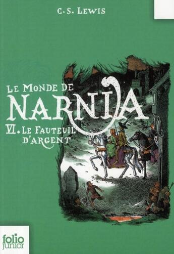 Couverture du livre « Le Monde de Narnia t.6 ; Le Fauteuil d'argent » de Clive-Staples Lewis aux éditions Gallimard-jeunesse
