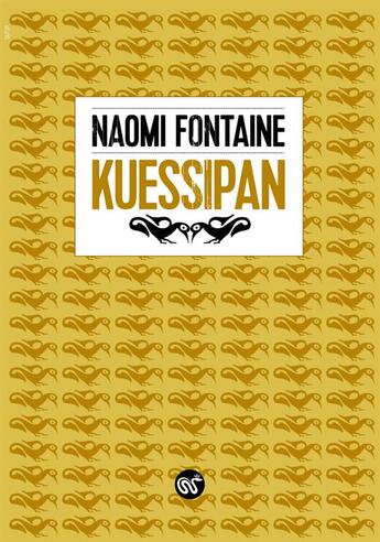Couverture du livre « Kuessipan » de Naomi Fontaine aux éditions Serpent A Plumes Editions