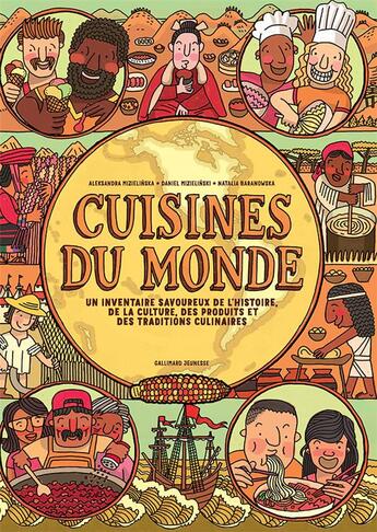 Couverture du livre « Cuisines du monde : Un inventaire savoureux de l'histoire, de la culture, des produits et des traditions culinaires » de Aleksandra Mizielinska et Daniel Mizielinski aux éditions Gallimard Jeunesse