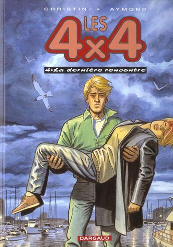 Couverture du livre « Les 4 X 4 Tome 4 - La Dernière Rencontre » de Pierre Christin aux éditions Dargaud