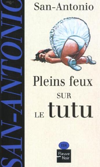 Couverture du livre « Pleins feux sur le tutu » de San-Antonio aux éditions Fleuve Noir