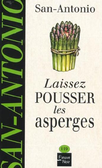 Couverture du livre « Laissez pousser les asperges » de San-Antonio aux éditions Fleuve Noir