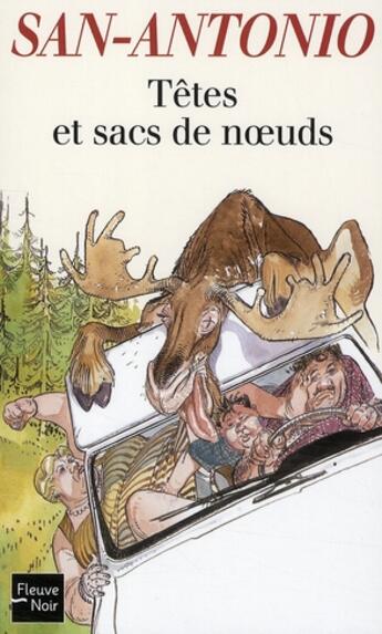 Couverture du livre « Têtes et sacs de nœuds » de San-Antonio aux éditions Fleuve Noir