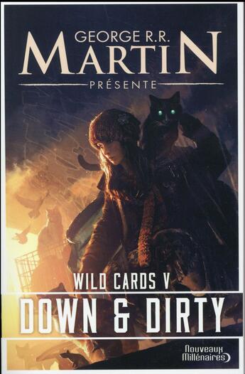 Couverture du livre « Wild Cards T. 5; Down and Dirty » de George R. R. Martin aux éditions J'ai Lu