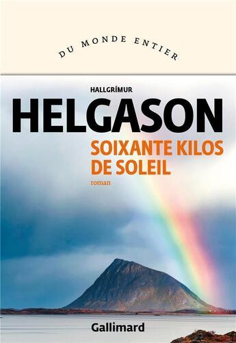 Couverture du livre « Soixante kilos de soleil » de Hallgrimur Helgason aux éditions Gallimard