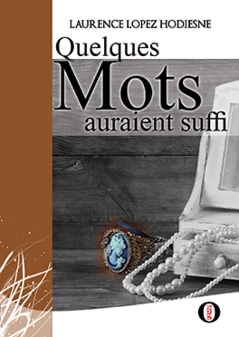 Couverture du livre « Quelques mots auraient suffi » de Laurence Lopez aux éditions Ikor