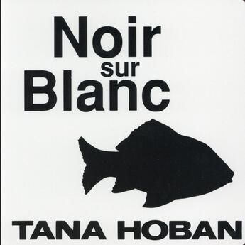 Couverture du livre « Noir sur blanc » de Tana Hoban aux éditions Kaleidoscope