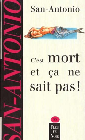 Couverture du livre « C'est mort et ça ne sait pas » de San-Antonio aux éditions Fleuve Noir